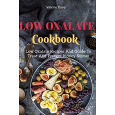 (英文圖書) Low Oxalate Cookbook: Low Oxalate Recipes And Guide To Treat And Prevent kidney Stones 平裝版, Independently Published, 英文