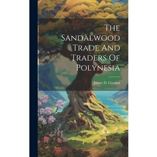 (英文圖書) The Sandalwood Trade And Traders Of Polynesia 精裝版, Legare Street Press, 英文