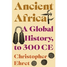 (英文圖書) Ancient Africa: A Global History to 300 Ce 精裝版, Princeton University Press, 英文