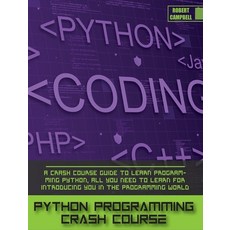 (英文圖書) Python Programming Crash Course: A Crash Course Guide to Learn Programming Python all you Ne... 精裝版, Robert Campbell, 英文