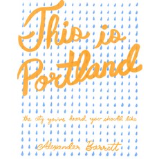 (英文圖書) This Is Portland: The City You've Heard You Should Like 平裝版, Microcosm Publishing, 英文