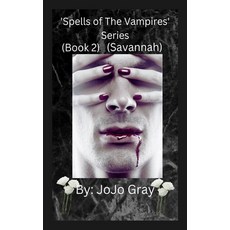(英文圖書) 'Spells of The Vampires' Series (Book 2) (Savannah) 平裝版, Jo Ann Gray, 英文