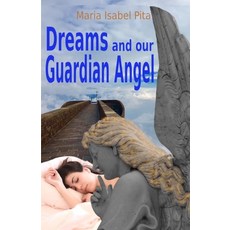(英文圖書) Dreams and our Guardian Angel 平裝版, Independently Published, 英文