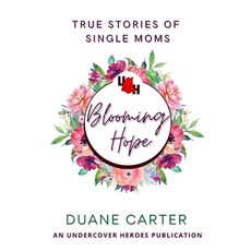 (英文圖書) Blooming Hope: True Stories of Single Moms 平裝版, Undercover Heroes Publication, 英文