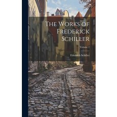 (英文圖書) The Works of Frederick Schiller; Volume 2 精裝版, Legare Street Press, 英文