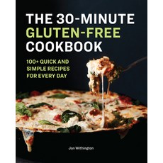 The 30-Minute Gluten-Free Cookbook: 100+ Quick and Simple Recipes for Every Day 平裝版, Rockridge Press, 英文