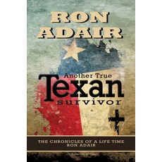 Another True Texan Survivor 平裝版, Totalrecall Publications, 英文