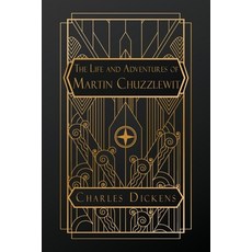 (英文圖書) The Life and Adventures of Martin Chuzzlewit 平裝版, Natal Publishing, LLC, 英文