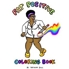 Fat Positive Coloring Book 平裝版, Independently Published, 英文