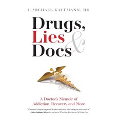 (英文圖書) Drugs Lies & Docs: A Doctor's Memoir of Addiction Recovery and More 平裝版, Life to Paper Publishing, 英文
