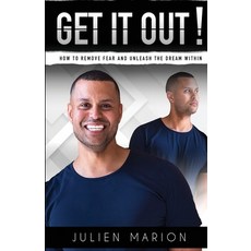 (英文圖書) Get It Out!: How to Remove Fear and Unleash the Dream Within 平裝版, Lulu.com, 英文