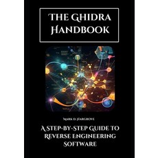 (英文圖書) The Ghidra Handbook: A Step-by-Step Guide to Reverse Engineering Software 平裝版, Independently Published, 英文