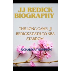 (英文圖書) Jj Redick's Biography: The Long Game: Jj Redick's path to NBA stardom 平裝版, Independently Published, 英文