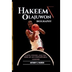 (英文圖書) Hakeem Olajuwon Biography: Faith Finesse and the Rise of an Unstoppable Legend 平裝版, Independently Published, 英文