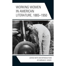 Working Women in American Literature 1865-1950 精裝版, Lexington Books, 英文