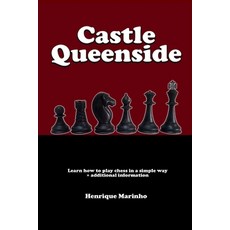Castle Queenside: Learn how to play chess in a simple way + additional information 平裝版, Independently Published, 英文