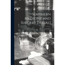(英文圖書) Southern Medicine and Surgery [serial]; v.105(1943) 平裝版, Legare Street Press, 英文