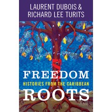 (英文圖書) Freedom Roots: Histories from the Caribbean 平裝版, University of North Carolin..., 英文
