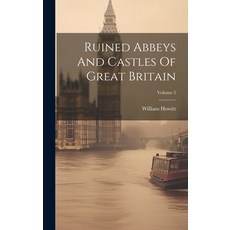 (英文圖書) Ruined Abbeys And Castles Of Great Britain; Volume 2 精裝版, Legare Street Press, 英文