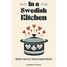 (英文圖書) In a Swedish Kitchen: Modern Twists on Timeless Swedish Recipes 平裝版, Coledown Kitchen, 英文