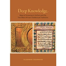 Deep Knowledge: Ways of Knowing in Sufism and Ifa Two West African Intellectual Traditions 精裝版, Penn State University Press, 英文