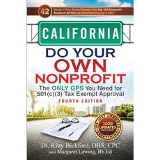 California Do Your Own Nonprofit: The Only GPS You Need for 501c3 Tax Exempt Approval 平裝版, Chalfant Eckert Publishing, LLC, 英文