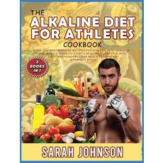 (英文圖書) The Alkaline Diet for Athletes Cookbook: The 220+ Best Alkaline Recipes for Athletic Performa... 精裝版, Sarah Johnson, 英文
