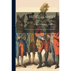(英文圖書) Miscellanies: Prose And Verse. The Memoirs Of Barry Lyndon Esq; Volume 6 平裝版, Legare Street Press, 英文
