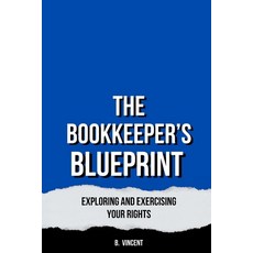 (英文圖書) The Bookkeeper's Blueprint: Strategies for Accurate and Efficient Record-Keeping 平裝版, Rwg Publishing, 英文