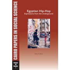 (英文圖書) Egyptian Hip-Hop: Expressions from the Underground: Cairo Papers in Social Science Vol. 34 N... 平裝版, American University in Cair..., 英文