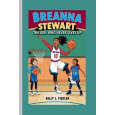 (英文圖書)Breanna Stewart: The Girl Who Never Gives Up 平裝版, Independently Published, 英文