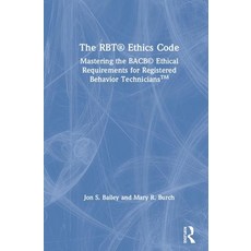 The Rbt(r) Ethics Code: Mastering the Bacb(c) Ethical Requirements for Registered Behavior Technicia... 精裝版, Routledge, 英文