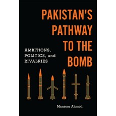 (英文圖書) Pakistan's Pathway to the Bomb: Ambitions Politics and Rivalries 精裝版, Georgetown University Press, 英文
