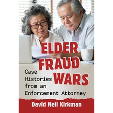 Elder Fraud Wars: Case Histories from an Enforcement Attorney 平裝版, Exposit Books, 英文