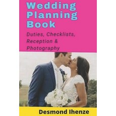 Wedding Planning Book: Duties Checklists Reception & Photography 平裝版, Independently Published, 英文
