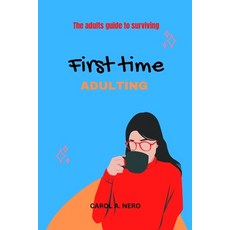 (英文圖書) First time adulting: The adults guide to surviving 平裝版, Independently Published, 英文