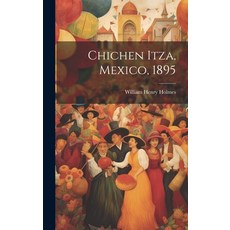 (英文圖書) Chichen Itza Mexico 1895 精裝版, Legare Street Press, 英文