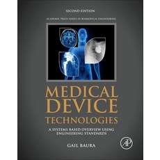Medical Device Technologies:A Systems Based Overview Using Engineering Standards, Academic Press, 英文, 精裝版