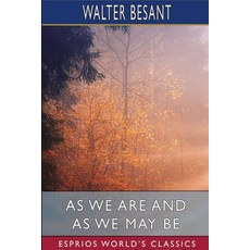 (英文圖書) As We Are and As We May Be (Esprios Classics) 平裝版, Blurb, 英文