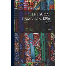 (英文圖書) The Sudan Campaign 1896-1899 平裝版, Legare Street Press, 英文