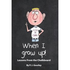 (英文圖書)When I Grow Up!: Lessons from the Chalkboard 平裝版, Paul J Gourley, 英文