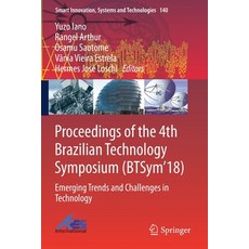 Proceedings of the 4th Brazilian Technology Symposium (Btsym'18): Emerging Trends and Challenges in ... 平裝版, Springer, 英文
