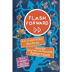 Flash Forward: An Illustrated Guide to Possible (and Not So Possible) Tomorrows 精裝版, Abrams Comicarts, 英文
