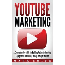 YouTube Marketing: A Comprehensive Guide for Building Authority Creating Engagement and Making Mone... 精裝版, Guy Saloniki, 英文