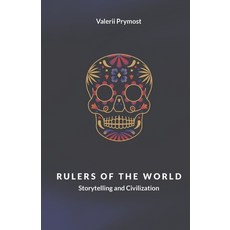 (英文圖書) Rulers of the world: Storytelling and Civilization 平裝版, Independently Published, 英文