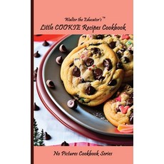 (英文圖書) Walter the Educator's Little Cookie Recipes Cookbook 平裝版, Silent King Books, 英文