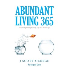 Abundant Living 365 Participant Guide: Breaking through every day to a blessed life 平裝版, Createspace Independent Pub..., 英文