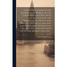(英文圖書) A Perambulation of the Hundred of Wirral in the County of Chester With an Account of the Pri... 精裝版, Legare Street Press, 英文