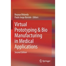 (英文圖書) Virtual Prototyping & Bio Manufacturing in Medical Applications 平裝版, Springer, 英文