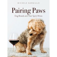 (英文圖書) Pairing Paws: Dog Breeds and Their Spirit Wines 精裝版, Sommelier Stories Press, 英文